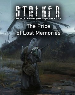 Сталкер. The Price of Lost Memories